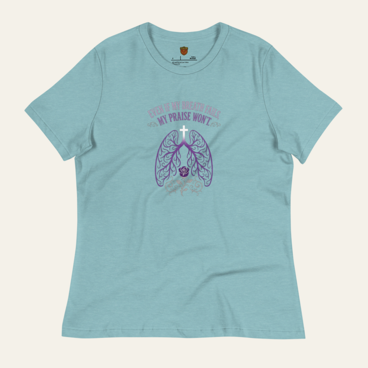 "Even If My Breath Fails, My Praise Won’t" Women's T-Shirt